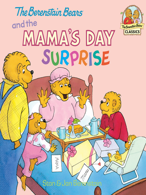 Stan Berenstain创作的The Berenstain Bears and the Mama's Day Surprise作品的详细信息 - 需进入等候名单